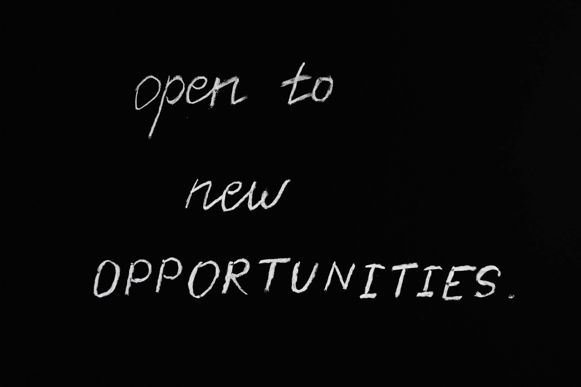 open to new opportunities lettering text on black background 5 Key Questions To Ask Before Embarking On A New Career